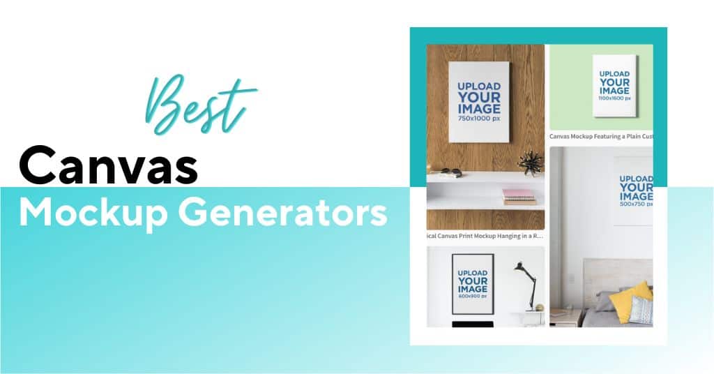 Best Canvas Mockup Generators In 2024 Bulk Product Mockup Generator