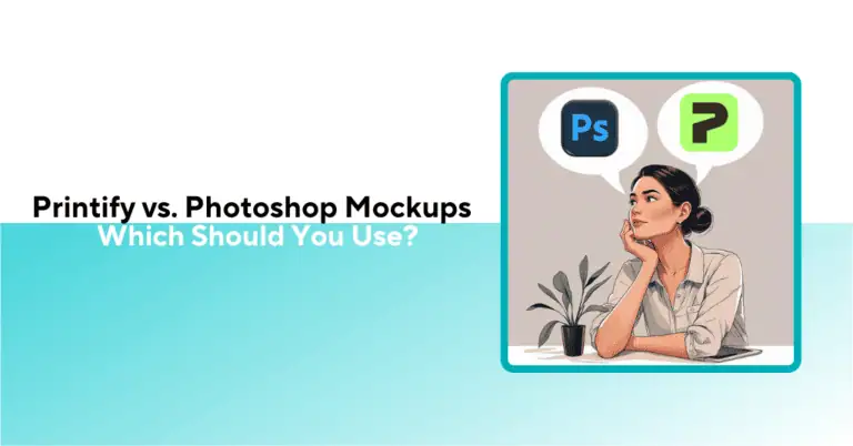 Printify vs Photoshop mockups