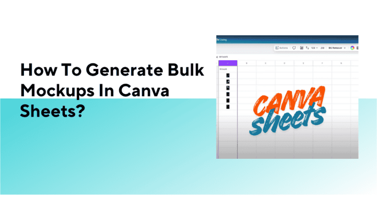 How to Generate Bulk Mockups in Canva Sheets for an Etsy Store?
